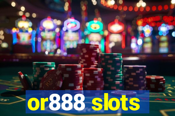 or888 slots